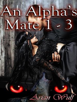 cover image of An Alpha's Mate 1--3